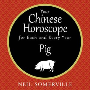 cover image of Your Chinese Horoscope for Each and Every Year - Pig